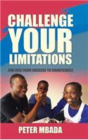 Challenge Your Limitations