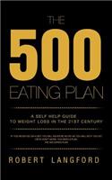 500 Eating Plan: A Self Help Guide to Weight Loss in the 21st Century