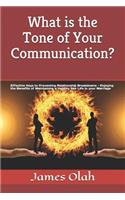 What is the Tone of Your Communication?