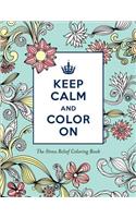 Keep Calm and Color on Stress Relief Coloring