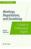 Meetings, Negotiations, and Socializing