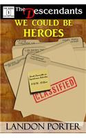 We Could Be Heroes
