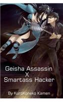 Geisha Assassin X Smartass Hacker