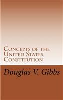 Concepts of the United States Constitution