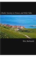 Charles' Journey to France, and Other Tales