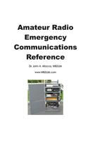Amateur Radio Emergency Communications Reference