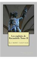 Les exploits de Rocambole Tome II: La mort sauvage
