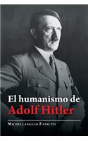 Humanismo De Adolf Hitler