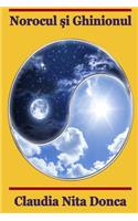 Norocul Si Ghinionul: (Romanian)