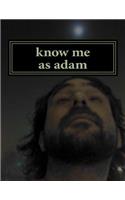 know me as adam