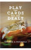 Play The Cards You Are Dealt: (English)