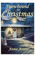 Snowbound for Christmas and Other Stories