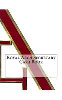 Royal Arch Secretary Cash Book