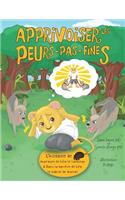 Apprivoiser les Peurs-pas-fines