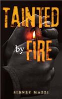 Tainted by Fire