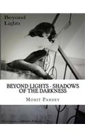 Beyond Lights - Shadows Of The Darkness