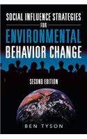 Social Influence Strategies for Environmental Behavior Change: Second Edition
