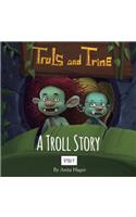 Truls and Trine A troll story
