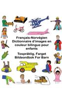 Français-Norvégien Dictionnaire d'images en couleur bilingue pour enfants Tospråklig, Farget Bildeordbok For Barn