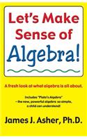 Let's Make Sense of Algebra