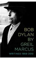Bob Dylan by Greil Marcus