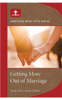 Getting More Out of Marriage
