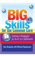 Big Skills for the Common Core