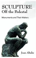 Sculpture Off the Pedestal