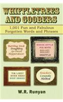 Whiffletrees and Goobers: 1,001 Fun and Fabulous Forgotten Words