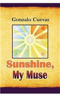 Sunshine, My Muse