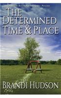 The Determined Time and Place