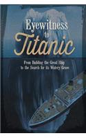 Eyewitness to Titanic