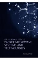 Introduction to Packet Microwave Systems and Technologies