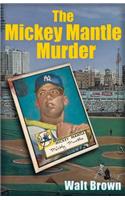 The Mickey Mantle Murder
