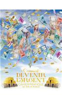 Comment devenir l'argent Cahier pratique - How To Become Money French