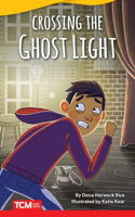 Crossing the Ghost Light: (Literary Text)