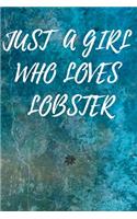 Just A Girl Who Loves LOBSTERs