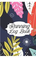 Running Log Book: Your Running Diary, Improve Your Running Skill with this Log Book. Day by Day Running Planner