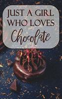Just a girl who loves Chocolate Recipe Notebook Journal