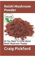 Reishi Mushroom Powder
