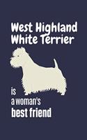 West Highland White Terrier is a woman's Best Friend