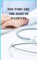 Doctors Are the Hope of Patients