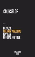 Counselor because freakin' Awesome isn't an Official Job Title