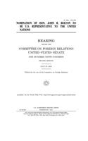 Nomination of Hon. John R. Bolton to be U.S. Representative to the United Nations