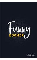 Funny Boomer Notebook: Luxury Notebook to Write In, Self Exploration Funny Journal, Meme Journal of Luxury