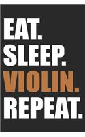 Eat Sleep Violin Repeat: Violin Notebook Blank Dot Grid Journal dotted with dots 6x9 120 Pages Checklist Record Book Take Notes Musician Orchester Music Planner Paper Christ