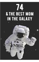 74 & The Best Mom In The Galaxy