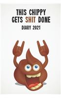 This Chippy Gets Shit Done Diary 2021