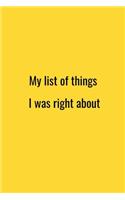 My list of things I was right about