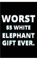 Worst $5 White Elephant Gift Ever